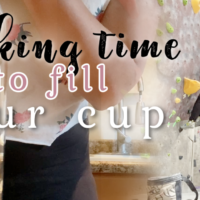 Taking Time to Fill Our Cups